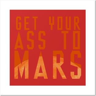 Get Your Ass To Mars! Posters and Art